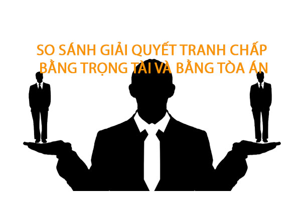 So Sanh Giai Quyet Tranh Chap Bang Trong Tai Va Bang Toa An