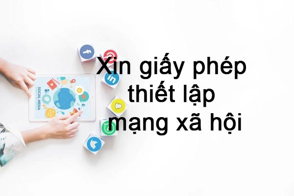 Xin Giay Phep Thiet Lap Mang Xa Hoi